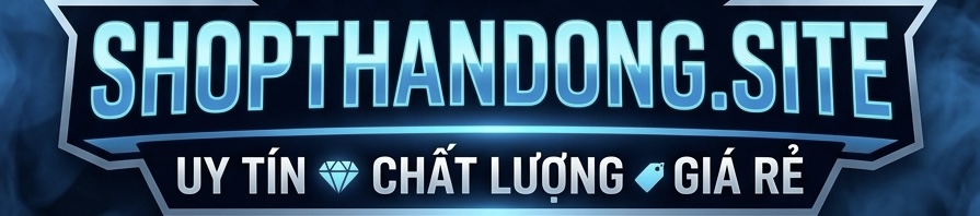 Shop Acc CF|Shop Acc Tốc Chiến|Shop Acc TFT|Shop Acc LMHT|Shop Acc LQ